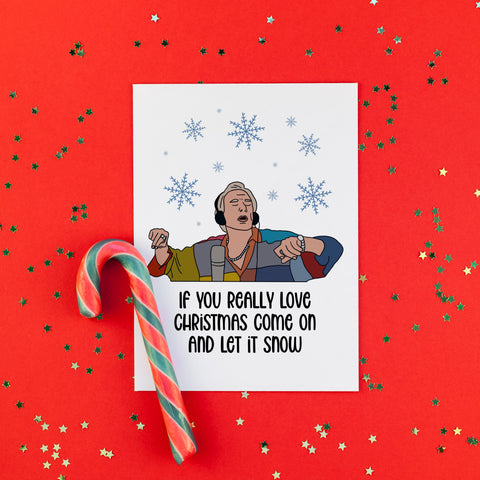 If You Really Love Christmas Card - Splendid Greetings