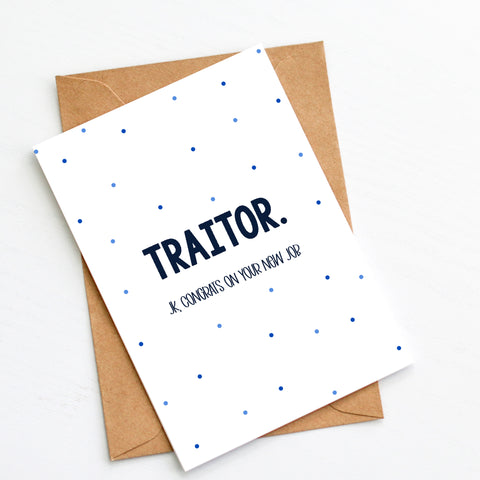 Traitor New Job Card - Splendid Greetings