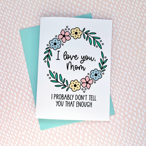 I Love You Mom Mother’s Day Card