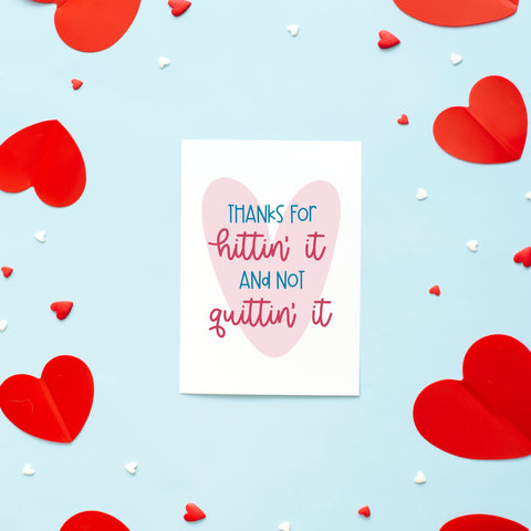 Hittin’ and Not Quittin’ Valentine Card - Splendid Greetings