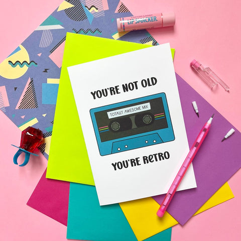 You’re Retro Birthday Card - Splendid Greetings
