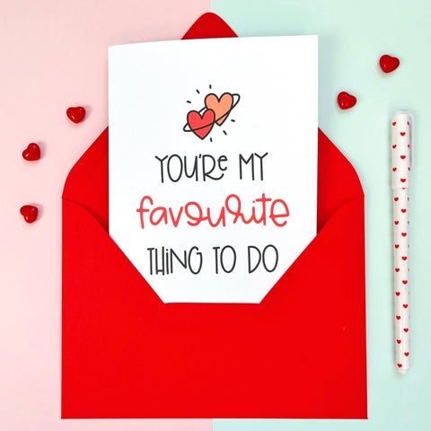 You’re My Favourite Thing to Do Card - Splendid Greetings