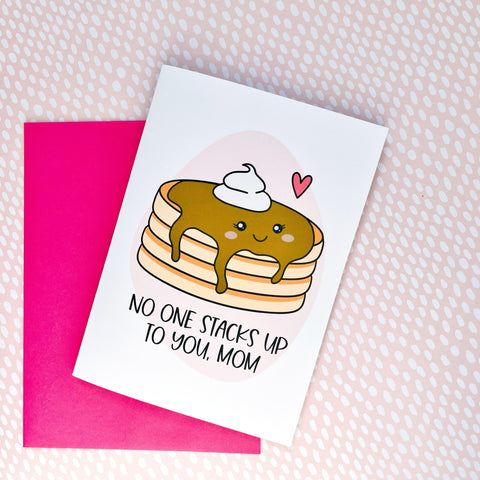 No One Stacks Up Mother’s Day Card