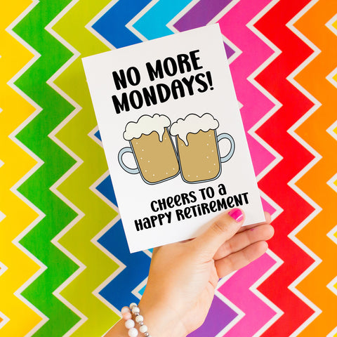 No More Mondays Retirement Card - Splendid Greetings