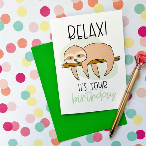 Relax! It’s Your Birthday Card - Splendid Greetings