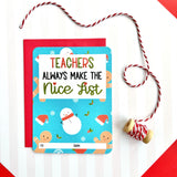 Teachers Always Make the Nice List Gift Card Holder Card - Splendid Greetings