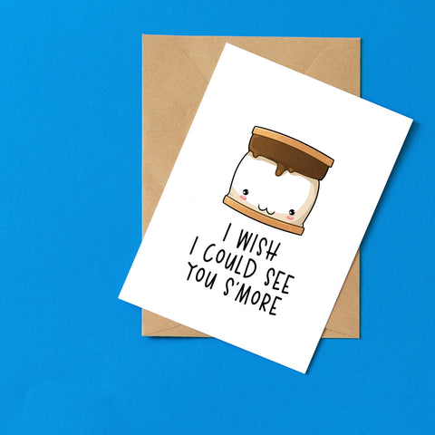 I Wish I Could See You S’more - Splendid Greetings - Funny Greeting Cards